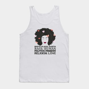 Race Human - birth place: earth race: human politics: freedom religion: love Tank Top